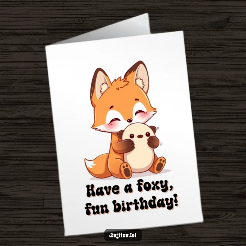 Free Printable Birthday Card: A curious fox with perked ears practices a gentle submission hold on a plush toy, celebrating your day.